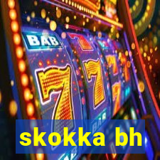 skokka bh